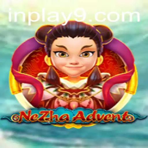 NeZhaAdvent: A Thrilling Adventure Awaits in Play