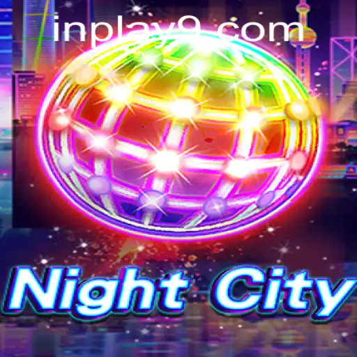 Exploring the Thrills of NightCity: The InPlay Experience